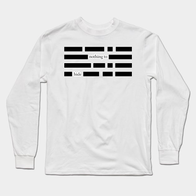 Nothing to hide Long Sleeve T-Shirt by bobdijkers